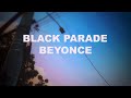 BLACK PARADE (Extended Version) BEYONCE (Lyrics) BLACK PARADE (Extended Version) BEYONCE (Lyrics)