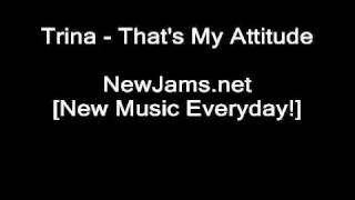 Trina - That&#39;s My Attitude (lyrics)
