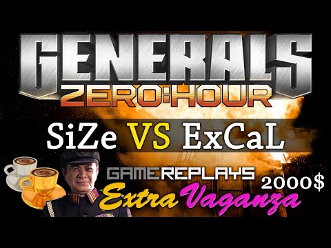Generals Zero Hour 1v1 SiZe VS ExCaL - Gold Cup SEMI - GameReplays ExtraVaganza 2000$