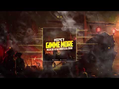 HI-PER  - Gimme More (MERCUS & KJ BOOTLEG 2018)