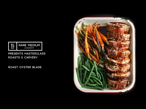 Masterclass | Roasts & Carvery | Australian Oyster Blade Roast