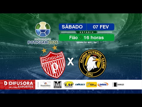 (🔴 AO VIVO) POTIGUAR  3X1 GLOBO | 7º RODADA DO CAMPEONATO POTIGUAR 2026