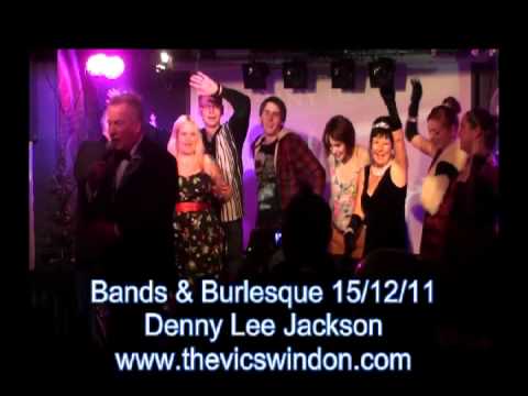 Denny Lee Jackson 15th Dec 2011 The Vic Swindon Bands & Burlesque