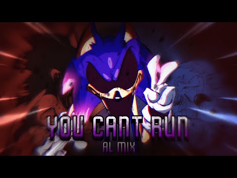 FNF: Vs. Sonic.exe - You Can't Run (AL MIX)