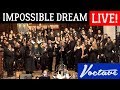 The Impossible Dream LIVE - Voctave Symphony Cover