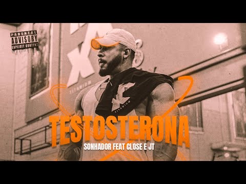 Sonhador Feat JT & CLOSE - Testosterona (Prod.tuboybeats)