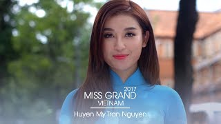 Nguyen Tran Huyen My Miss Grand Vietnam 2017 Introduction Video