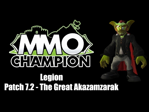 Patch 7.2 - The Great Akazamzarak