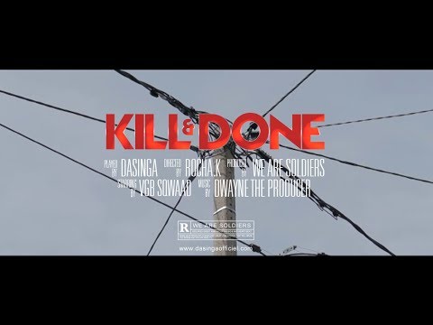 DASINGA - Kill & Done [ clip officiel ]