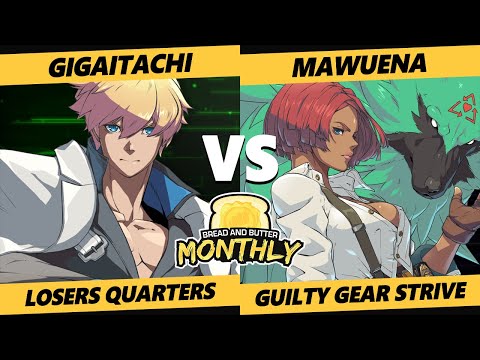 Bread and Butter 27 Losers Quarters - Gigaitachi (Ky) Vs. Mawuena (Giovanna) Guilty Gear Strive