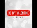 Little O - Be My Valentine (Music Video) - 2011 