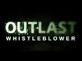 Outlast Whistleblower - Mr Gluskin Moments 
