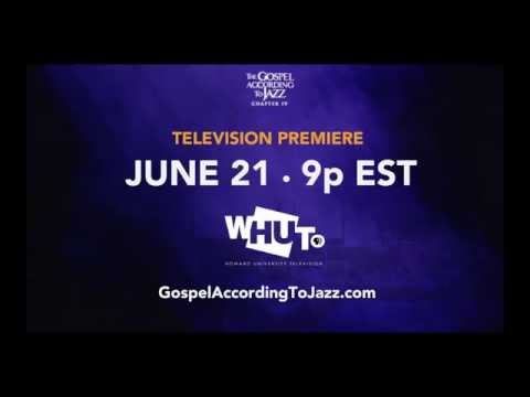 PBS WHUT-TV  debuts Kirk Whalum’s “The Gospel According To Jazz Chapter IV" - Sun, Jun 21 9p