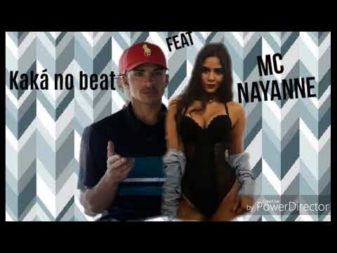 KAKÁ NO BEAT part MC NAYANNE - E SÓ PRESSÃO