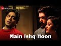 Main Ishq Hoon Official Music Video Dr Ajay Singh Yasser Desai Manik Singh Viju Shah