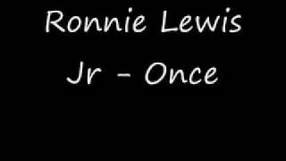 Ronnie lewis kr - once