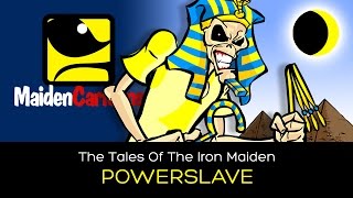 The Tales Of The Iron Maiden - POWERSLAVE