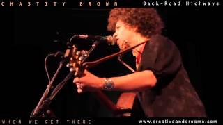 When We Get There by Chastity Brown