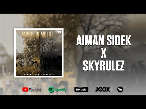 Aiman Sidek X Skyrulez - Manis Di Mulut (Official Audio)