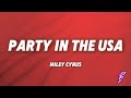Miley Cyrus - Party In The U.S.A (Lyrics)