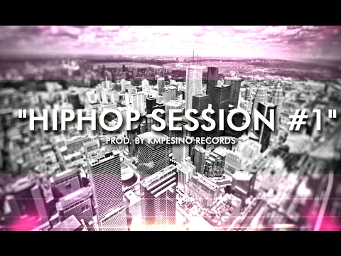 "HipHop Session #1" - (prod. by kmpesino) Music Hip Hop, Rapper