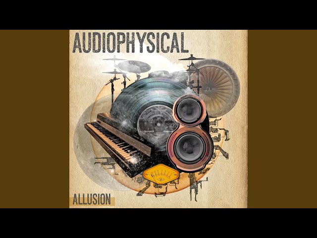 Audiophysical: Creadores de una música única
