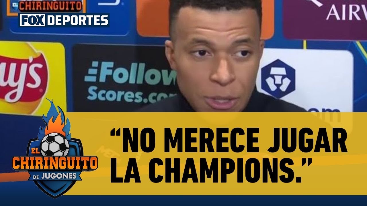 😳🫢 “NO MERECE JUGAR LA CHAMPIONS.”. Las declaraciones de Kylian Mbappé | El Chiringuito