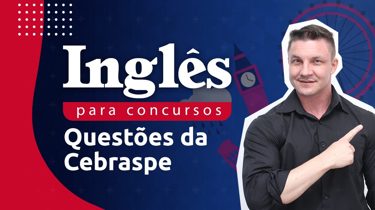 Inglês para Concursos: questões da Cebraspe [Cespe]