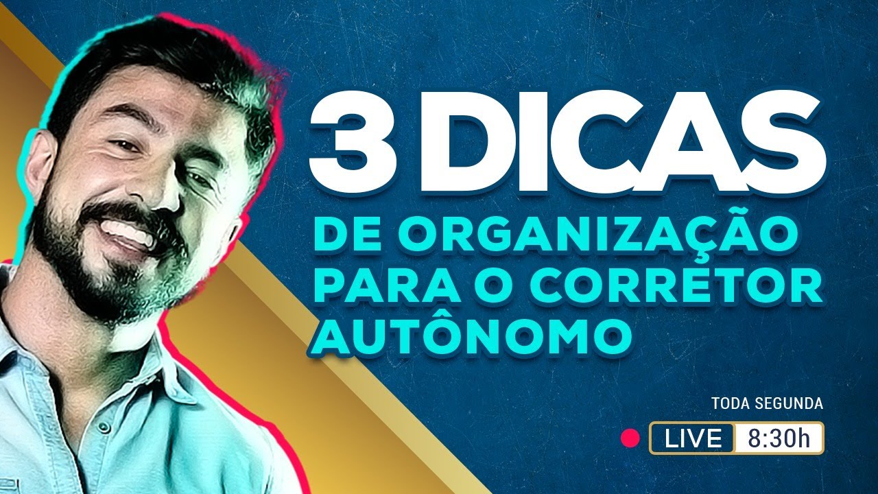 3 dicas de organização para o Corretor autônomo