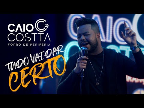 Caio Costta - Tudo Vai Dar Certo - DVD Lembranças - #caiocostta #forro