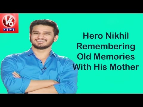 Hero Nikhil  Remembering Old Memories With His Mother || V6 News