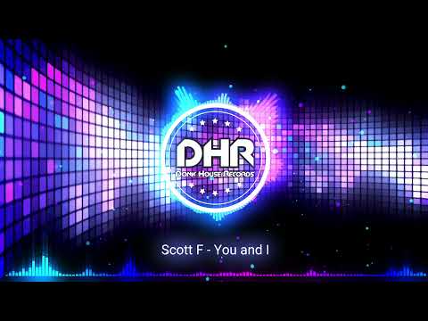 Scott F - You and I - DHR