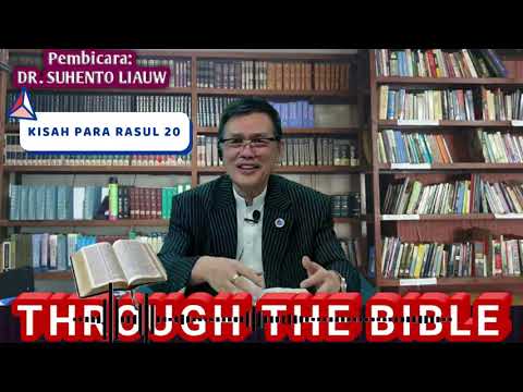 THROUGH THE BIBLE 109 - Kis. 20 | DR. Suhento Liauw membahas setiap pasal dari Matius sampai Wahyu