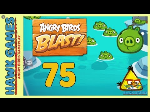 Angry Birds Blast 💥 Level 75 - 3 Stars Walkthrough, No Boosters