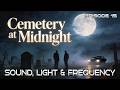 15 CEMETERY AT MIDNIGHT Sound Light Frequency