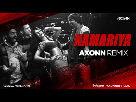 Kamariya (Remix) - DJ Axonn