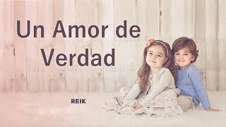 Un Amor de Verdad _ Reik (Letra/Lyrics)💕💞🥰  #amor
