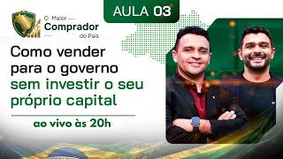 AULA 3 | Como você pode vender para o Governo sem investir o seu próprio capital