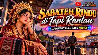 Download lagu DJ SABATEH RINDU DI TAPI RANTAU 🔥 | DJ MINANG FULL BASS REMIX TERBARU 2026 | BASS MANTAP BIKIN CANDU mp3