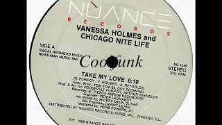 Vanessa Holmes &amp; Chicago Nite Life - Take My Love (12 inch 1985)