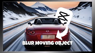 How To Make Blur Follow Object In CapCut PC