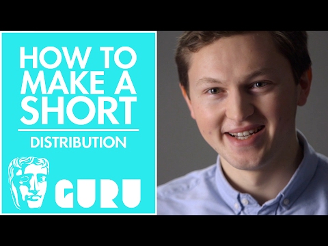 Distribution | How to Make a BAFTA-nominated Short Film