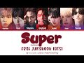 SEVENTEEN Super (손오공) ft. Jungkook (From BTS) Full Ver.Lyrics Color Coded [Han|Rom|Eng]|PinkyPeachy