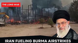 An Unholy Alliance; Iran Fueling Burma Airstrikes