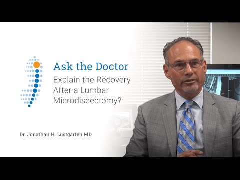 Explain the Recovery After a Lumbar Microdiscectomy?- Dr. Jonathan H. Lustgarten