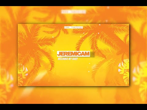 Jeremicam - Missniko My Baby [ Prod. TarzXiide ]