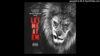 DJ Holiday – Let Me At Em Ft Problem, French Montana &amp; Wale (DOWNLOAD)