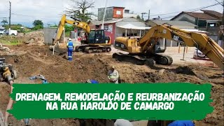 Drenagem, remodelação e reurbanização na Rua Haroldo de Camargo
