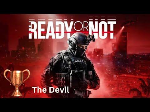 The Devil - Ready Or Not Trophy Guide