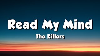 The Killers - Read My Mind (Lyrics)